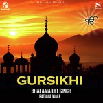Gursikhi - Bhai Amarjit Singh Song Download