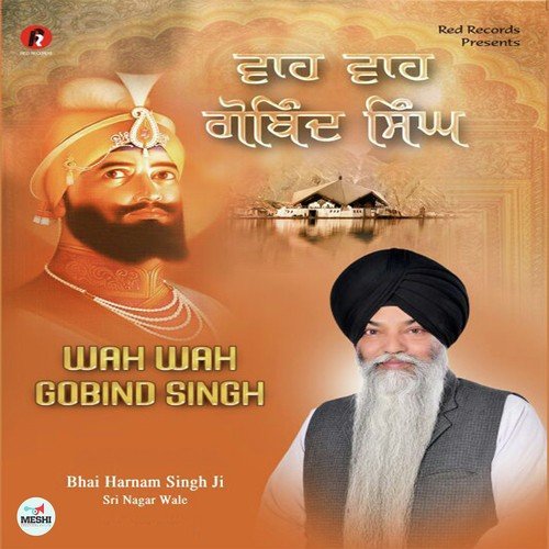 Wah Wah Gobind Singh Bhai Harnam Singh Ji MP3 Download