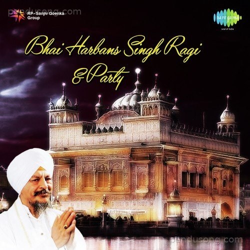 Bhai Harbans Singh Ragi & Party Bhai Harbans Singh Jagadhri Wale MP3 Download