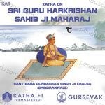 Sri Guru Harkrishan Sahib Ji Maharaj (KA9) [feat. Mahapurakh] - Gursevak Sevadar Song Download
