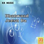 Dhanwaad Jeesu Da Album Download