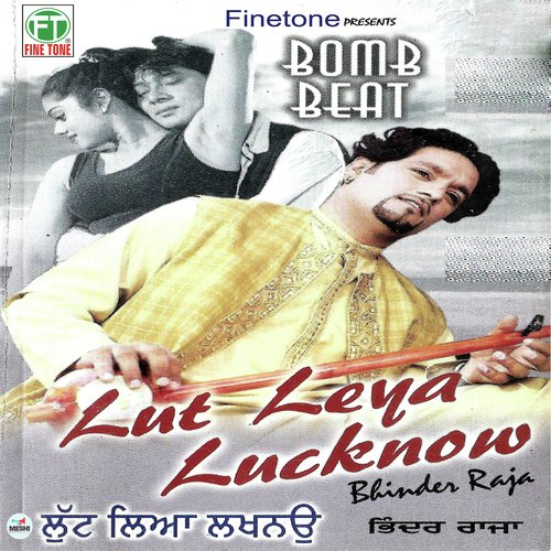 Lut Leya Lucknow Bhinder Raja MP3 Download