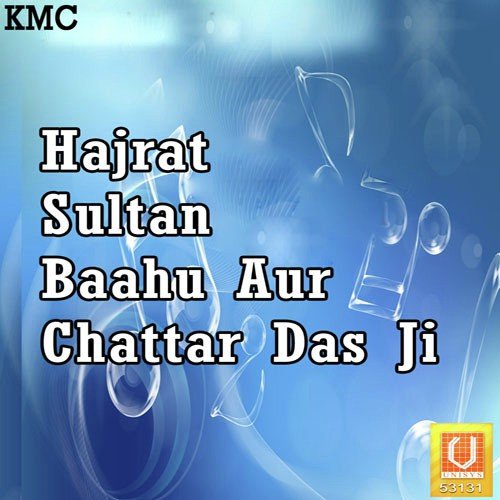 Hajrat Sultan Baahu Aur Chattar Das Ji Ratan Singh MP3 Download