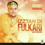 Izztan Di Fulkari - Hardev Mahinangal Song Download
