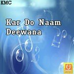 Kar Do Naam Deewana Album Download