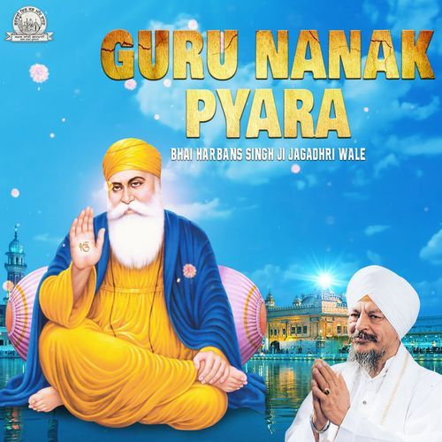 Guru Nanak Pyara Bhai Harbans Singh Ji Jagadhri Wale MP3 Download
