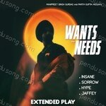 Wants & Needs (Extended Play) Album Download