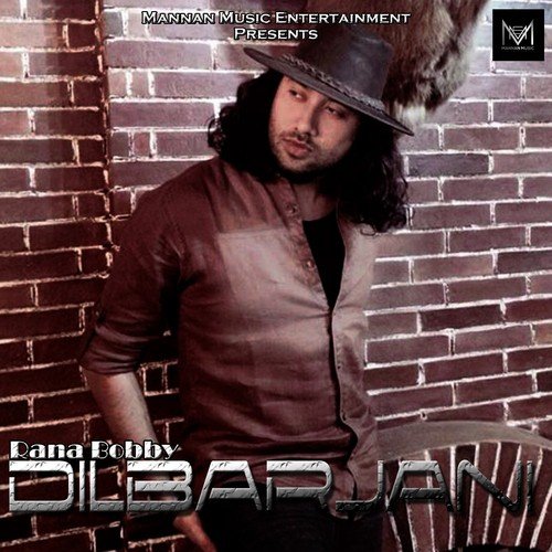 Dilbarjani Rana Bobby MP3 Download