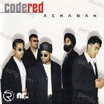Code Red - Achanak Song Download