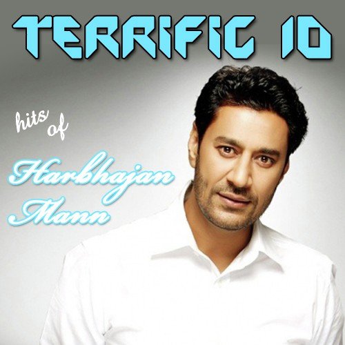 Terrific 10 - Hits Of Harbhajan Mann Harbhajan Mann MP3 Download