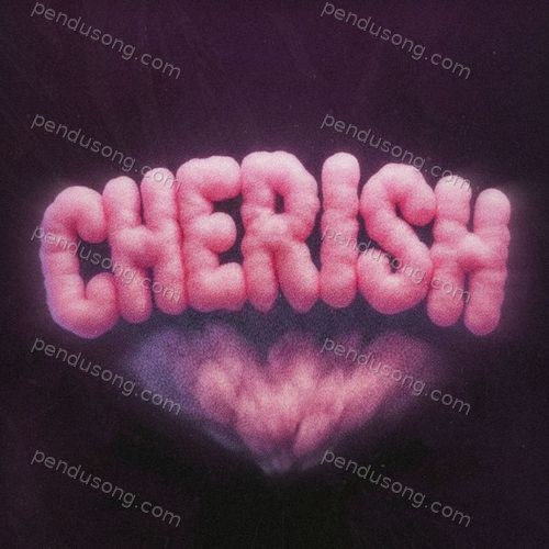 CHERISH