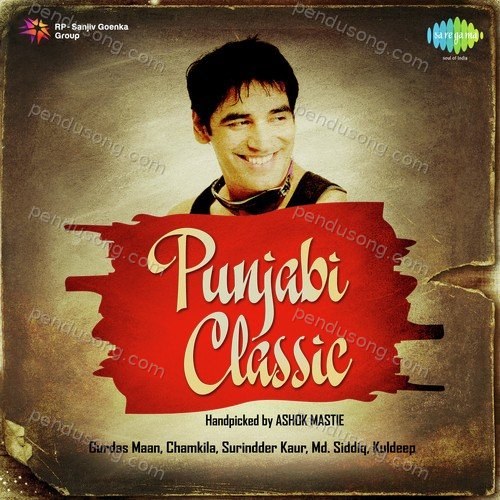 Punjabi Classic Handpicked by Ashok Mastie Charanjit Ahuja MP3 Download