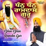Dhan Dhan Ramdas Gur - Gurpreet Singh Ji Song Download