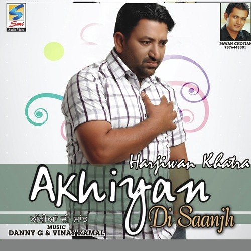 Akhiyan Di Saanjh Danny G MP3 Download