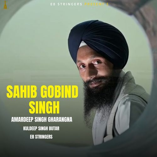 SAHIB GOBIND SINGH Amardeep Singh Gharangna MP3 Download