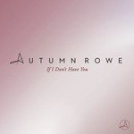 Autumn Rowe Songs MP3 Download
