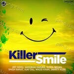 Killer Smile - Jeet Sidhu Song Download