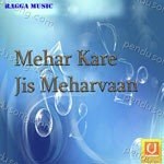 Mehar Kare Jis Meharvaan Album Download