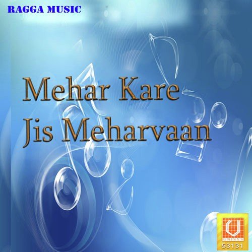 Mehar Kare Jis Meharvaan Bhai Maninder Singh Ji MP3 Download