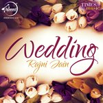 Wedding - Rajni Jain Song Download