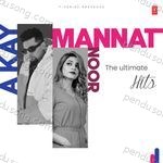 A Kay X Mannat Noor The Ultimate Hits Album Download