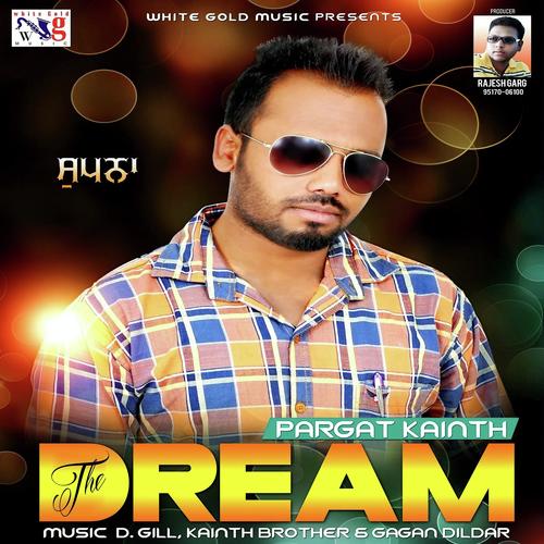 The Dream Pargat Kainth MP3 Download