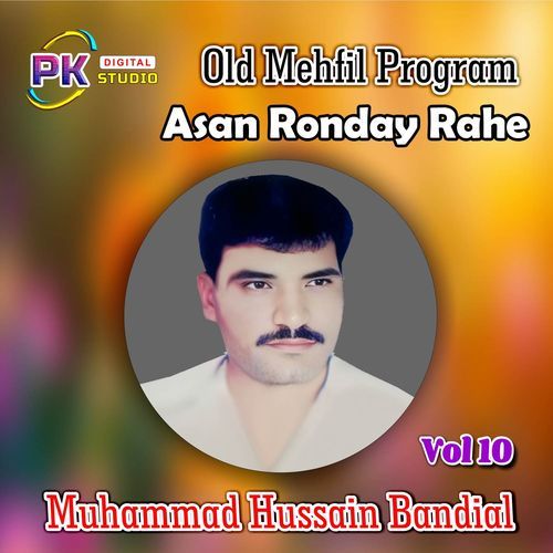 Asan Ronday Rahe Muhammad Hussain Bandial MP3 Download