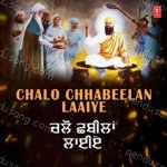 Chalo Chhabeelan Laaiye - Bhai Harbans Singh Ji (Jagadhari Wale) Song Download