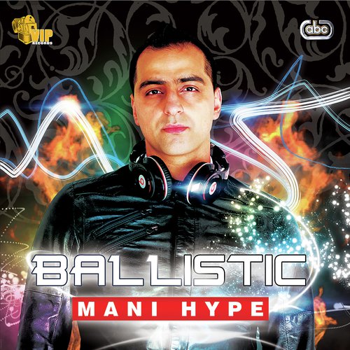 Ballistic Mani Hype MP3 Download