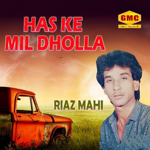 Has Ke Mil Dholla Riaz Mahi MP3 Download