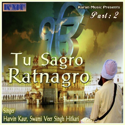 Tu Sagro Ratnagro Part- 2 Harvin Kaur MP3 Download