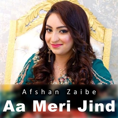 Aa Meri Jind Afshan Zaibe MP3 Download