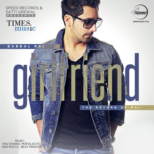 Girlfriend - The Return of Rai Babbal Rai MP3 Download